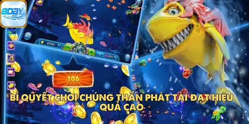 Chúng Thần Phát Tài – Siêu Phẩm Săn Cá Đổi Thưởng Đầy Cuốn Hút 5 Bí quyết chơi Chúng Thần Phát Tài đạt hiệu quả cao