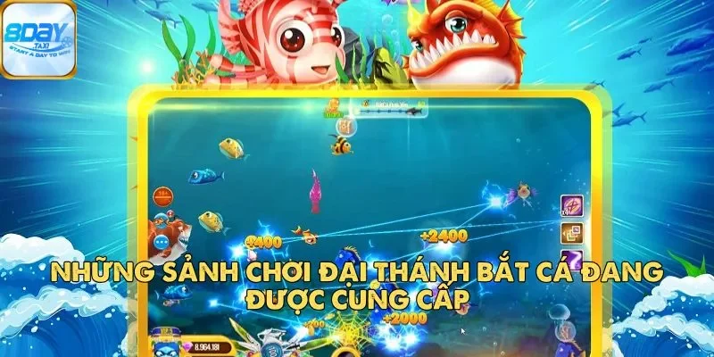 Đại Thánh Bắt Cá 8Day – Săn Cá Đỉnh, Nhận Thưởng Hấp Dẫn 2 Những sảnh chơi Đại Thánh Bắt Cá đang được cung cấp