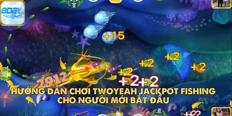 Twoyeah Jackpot Fishing – Săn Cá Trúng Jackpot Hấp Dẫn 4 Hướng dẫn chơi Twoyeah Jackpot Fishing cho người mới bắt đầu