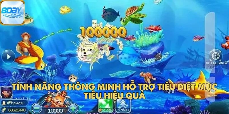 Đại Thánh Bắt Cá 8Day – Săn Cá Đỉnh, Nhận Thưởng Hấp Dẫn 3 Tính năng thông minh hỗ trợ tiêu diệt mục tiêu hiệu quả