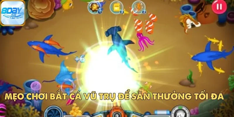 Bắt Cá Vũ Trụ – Trải Nghiệm Game Đổi Thưởng Đỉnh Cao 5 Mẹo chơi Bắt Cá Vũ Trụ để săn thưởng tối đa