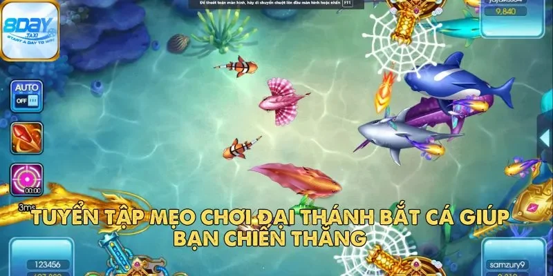 Đại Thánh Bắt Cá 8Day – Săn Cá Đỉnh, Nhận Thưởng Hấp Dẫn 5 Tuyển tập mẹo chơi Đại Thánh Bắt Cá giúp bạn chiến thắng