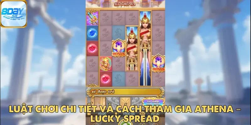 Athena-Lucky Spread Tại 8DAY - Game Chiến Thuật Pha Trộn 4 Athena-Lucky Spread Tại 8DAY - Game Chiến Thuật Pha Trộn May Mắn