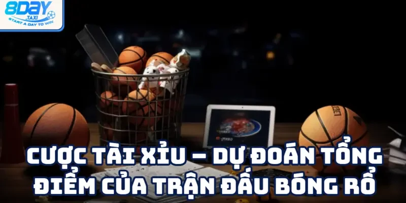 Bóng rổ 3 Cược tài xỉu – dự đoán tổng điểm chung cuộc của trận đấu