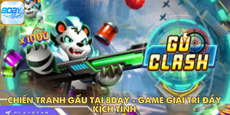 Chiến Tranh Gấu tại 8DAY - Game Giải Trí Đầy Kịch Tính