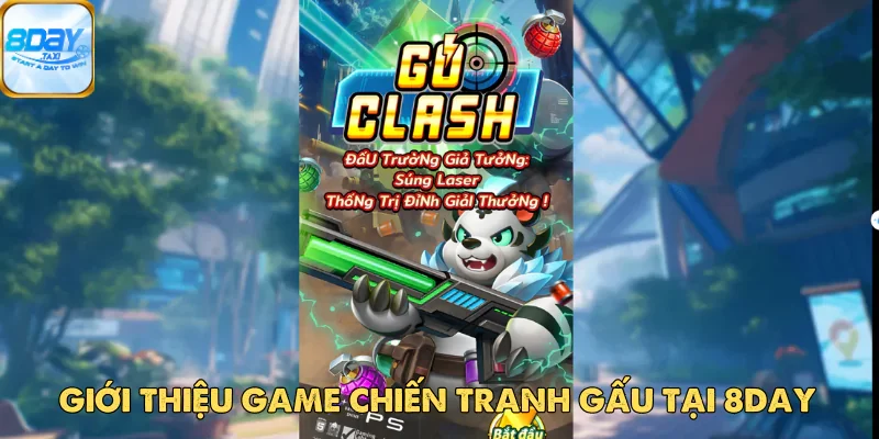 Chiến Tranh Gấu tại 8DAY - Game Giải Trí Đầy Kịch Tính 2 Chiến Tranh Gấu tại 8DAY - Game Giải Trí Đầy Kịch Tính