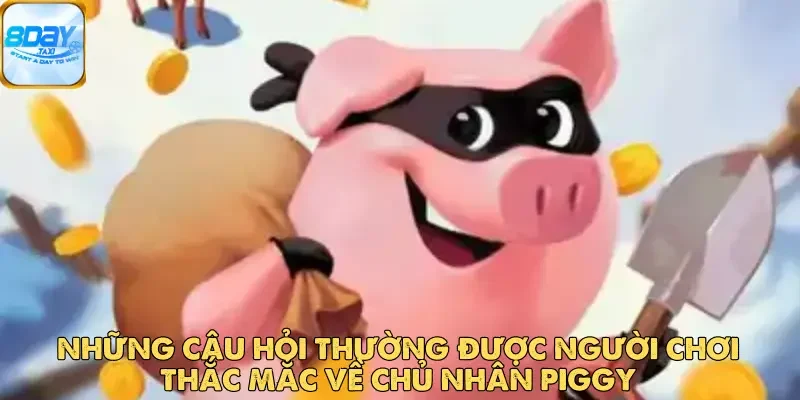 Chủ Nhân Piggy Tại 8DAY – Trò Chơi Săn Thưởng Hấp Dẫn 5 Chủ Nhân Piggy Tại 8DAY – Trò Chơi Săn Thưởng Siêu Hấp Dẫn