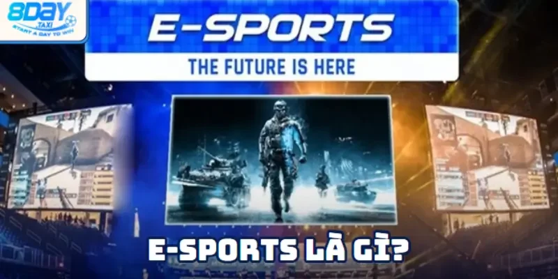 E-Sports 2 E-Sports - Lĩnh vực game thể thao điện tử