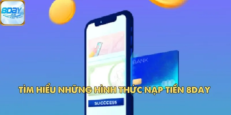 Nạp Tiền 8DAY 2 Nạp Tiền 8DAY
