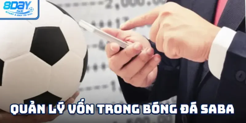 Bóng đá Saba 3 Kiểm soát mọi ngân sách cá cược hiệu quả