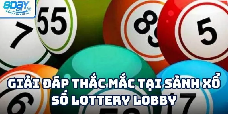 Xổ số Lottery Lobby – Game xổ số online dễ chơi 8Day 6 Xổ số Lottery Lobby – Game xổ số online dễ chơi 8Day
