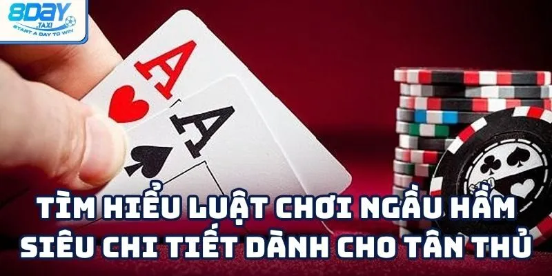 Ngầu Hầm – Cách chơi game bài đấu trí hấp dẫn tại 8Day 3 Ngầu Hầm – Cách chơi game bài đấu trí hấp dẫn tại 8Day