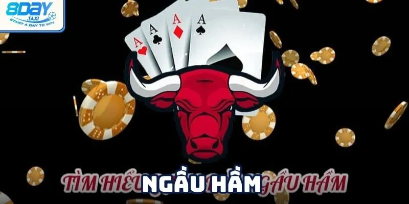 Ngầu Hầm – Cách chơi game bài đấu trí hấp dẫn tại 8Day