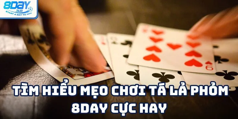 Game Việt Tá Lả Phỏm – Trải nghiệm đậm chất dân gian 8Day 4 Game Việt Tá Lả Phỏm – Trải nghiệm đậm chất dân gian 8Day